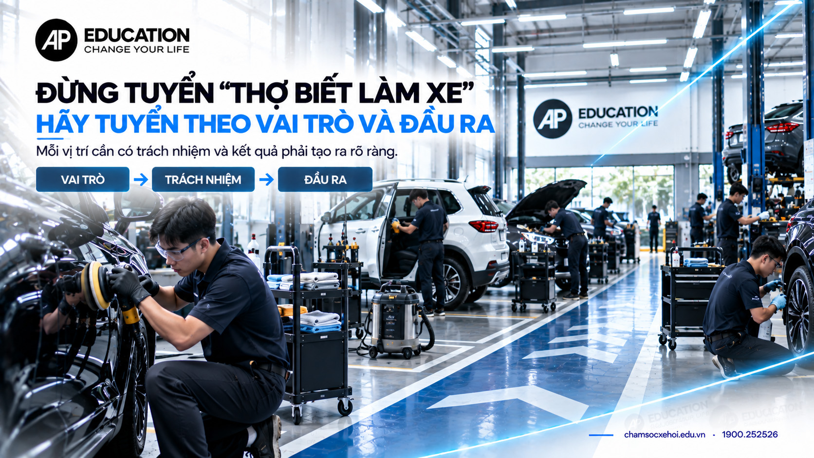 Đừng tuyển thợ biết làm xe hãy tuyển theo vai trò và đầu ra